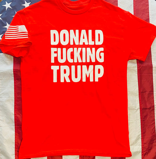 Discontinued 40% off! Donald Fucking Trump tee