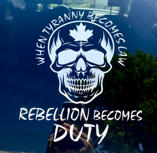 When Tyranny Becomes Law, Rebellion Becomes Duty Canada Skull decal