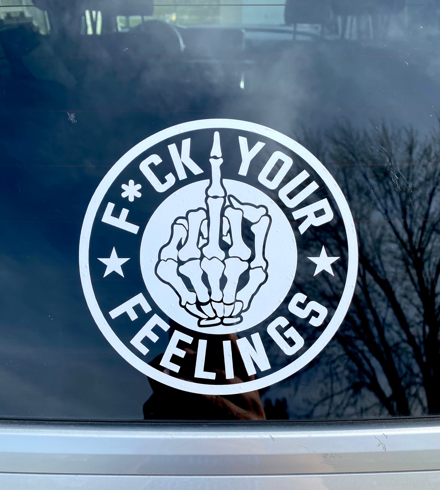 F’ck Your feelings decal